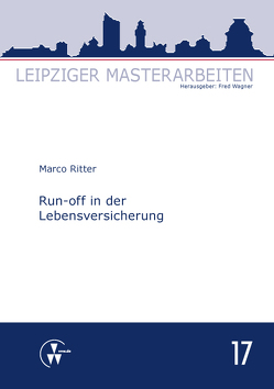 Run-off in der Lebensversicherung von Ritter,  Marco, Wagner,  Fred
