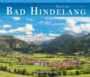 Rund um Bad Hindelang von Schwabe,  Gerald