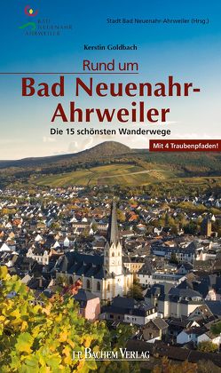 Rund um Bad Neuenahr-Ahrweiler von Goldbach,  Kerstin