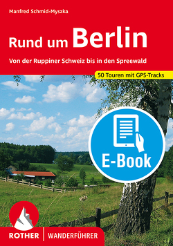 Rund um Berlin (E-Book) von Schmid-Myszka,  Manfred