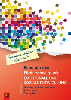Rund um den Förderschwerpunkt emotionale und soziale Entwicklung von Harms,  Ulrich