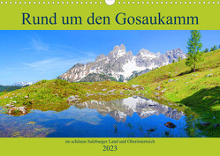 Rund um den Gosaukamm (Wandkalender 2023 DIN A3 quer) von Kramer,  Christa