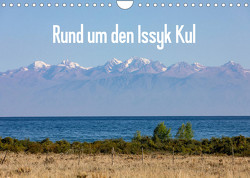 Rund um den Issyk Kul (Wandkalender 2023 DIN A4 quer) von Rusch,  Winfried
