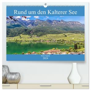 Rund um den Kalterer See (hochwertiger Premium Wandkalender 2024 DIN A2 quer), Kunstdruck in Hochglanz von Eppele,  Klaus