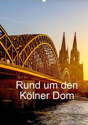 Rund um den Kölner Dom (Wandkalender 2020 DIN A2 hoch) von Sock,  Reinhard