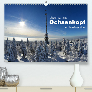 Rund um den Ochsenkopf (Premium, hochwertiger DIN A2 Wandkalender 2023, Kunstdruck in Hochglanz) von Werner-Ney,  Simone