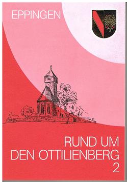 Rund um den Ottilienberg / Rund um den Ottilienberg 2 von Dähling,  Frank, Dettling,  Karl, Ertz,  Michael, Gehrig,  Franz, Guggholz,  Irma, Ihle,  Reinhard, Luz,  Fritz, Pfefferle,  Manfred, Röcker,  Bernd