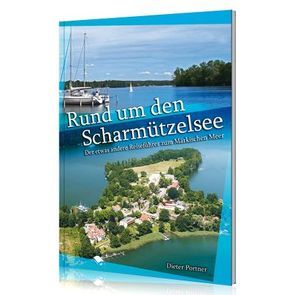 Rund um den Scharmützelsee. von Portner,  Dieter