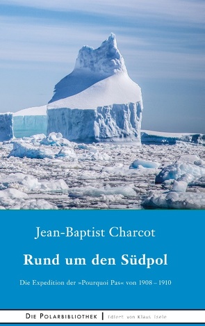 Rund um den Südpol von Charcot,  Jean-Baptiste