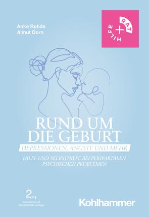 Rund um die Geburt: Depressionen, Ängste und mehr von Dorn,  Almut, Rohde,  Anke