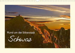 Rund um die Silberstadt SchwazAT-Version (Wandkalender 2022 DIN A3 quer) von Leon