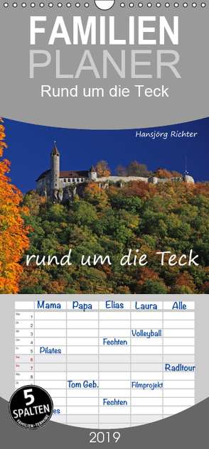 Rund um die Teck – Familienplaner hoch (Wandkalender 2019 , 21 cm x 45 cm, hoch) von www.hjr-fotografie.de