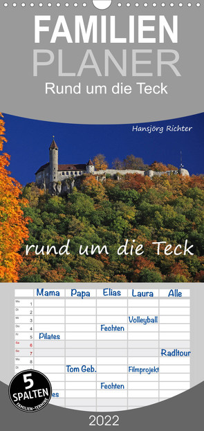 Familienplaner Rund um die Teck (Wandkalender 2022 , 21 cm x 45 cm, hoch) von www.hjr-fotografie.de