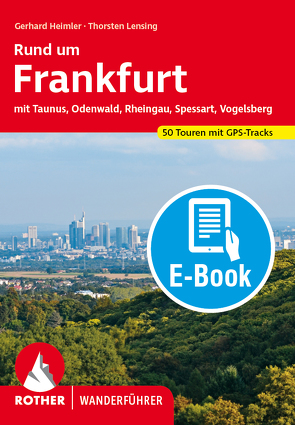Rund um Frankfurt (E-Book) von Heimler,  Gerhard, Lensing,  Thorsten
