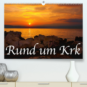 Rund um Krk (Premium, hochwertiger DIN A2 Wandkalender 2022, Kunstdruck in Hochglanz) von Willerer,  Thomas