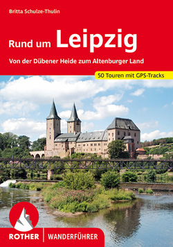 Rund um Leipzig von Schulze-Thulin,  Britta