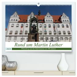 Rund um Martin Luther (hochwertiger Premium Wandkalender 2024 DIN A2 quer), Kunstdruck in Hochglanz von Michael Jork,  Frank