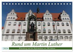 Rund um Martin Luther (Tischkalender 2024 DIN A5 quer), CALVENDO Monatskalender von Michael Jork,  Frank