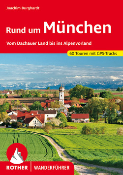 Rund um München von Burghardt,  Joachim
