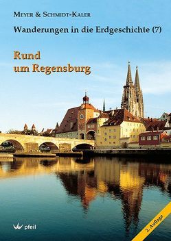 Rund um Regensburg von Meyer,  Rolf K. F., Schmidt-Kaler,  Hermann