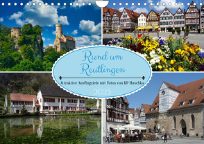 Rund um Reutlingen (Wandkalender 2023 DIN A4 quer) von Huschka u.a.,  KP