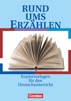 Rund um … – Sekundarstufe I von Bowien,  Petra, Bowien,  Sinje, Engels,  Benedikt, Fenske,  Ute, Rühle,  Christian, Schappert,  Christoph, Wellmann,  Elke