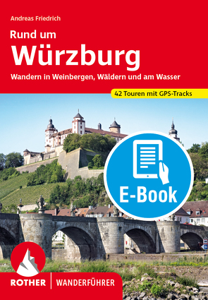 Rund um Würzburg (E-Book) von Friedrich,  Andreas