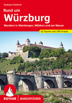 Rund um Würzburg von Friedrich,  Andreas