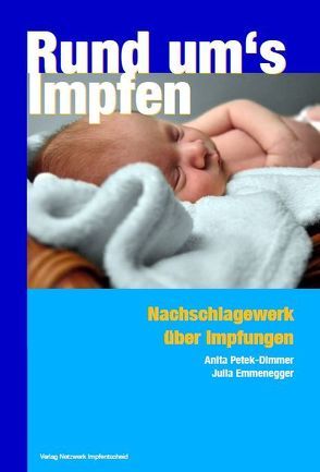 Rund ums Impfen von Buchwald,  G, Emmenegger,  Julia, Grätz,  J, Petek-Dimmer,  Anita