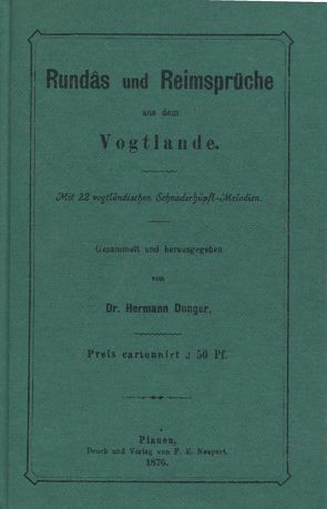 Rundas und Reimsprüche aus dem Vogtlande von Dunger,  Hermann