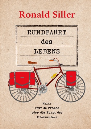 Rundfahrt des Lebens von Siller,  Ronald