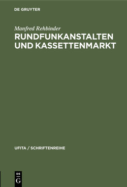 Rundfunkanstalten und Kassettenmarkt von Rehbinder,  Manfred