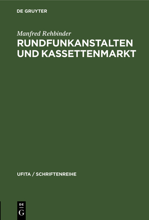 Rundfunkanstalten und Kassettenmarkt von Rehbinder,  Manfred