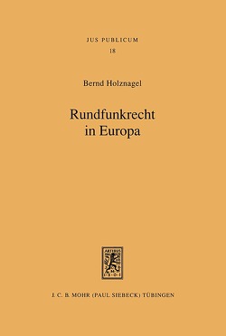 Rundfunkrecht in Europa von Holznagel,  Bernd