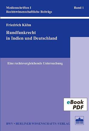 Rundfunkrecht in Indien und Deutschland von Kühn,  Friedrich