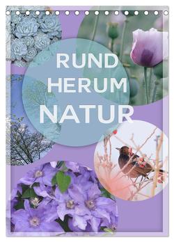 Rundherum Natur (Tischkalender 2024 DIN A5 hoch), CALVENDO Monatskalender von B-B Müller,  Christine