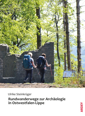 Rundwanderwege zur Archäologie in Ostwestfalen-Lippe von Steinkrüger,  Ulrike