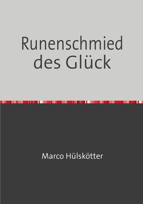Der Runenschmied / Runenschmied des Glück von Huelskoetter,  Marco