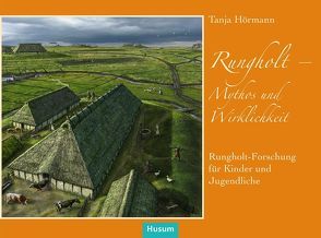 Rungholt – Mythos und Wirklichkeit von Hörmann,  Tanja, Kock,  Hauke