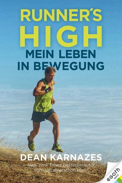 Runner’s High von Dürr,  Dr. Karlheinz, Karnazes,  Dean
