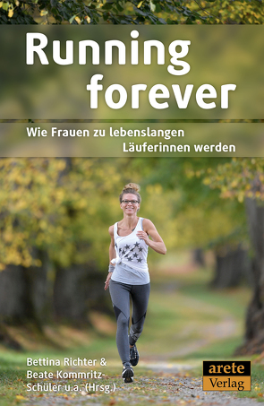 Running forever von Kommritz-Schüler,  Beate, Richter,  Bettina, Richter,  Raphael, Schüler,  Wolfgang W., Switzer,  Kathrine