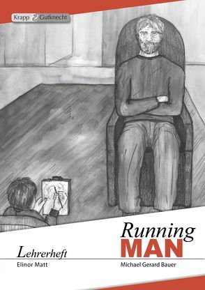 Running MAN – Michael Gerard Bauer – Lehrerheft inkl. Schülerheft von Matt,  Elinor