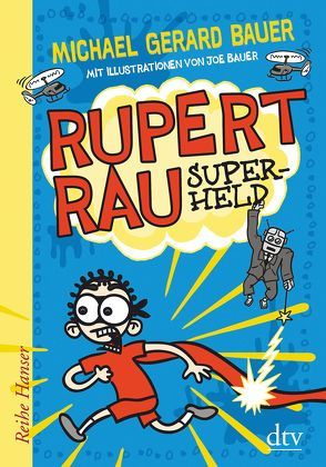 Rupert Rau Superheld von Bauer,  Joe, Bauer,  Michael Gerard, Mihr,  Ute