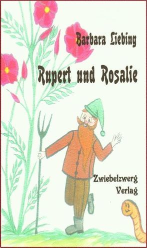 Rupert und Rosalie von Liebing,  Barbara