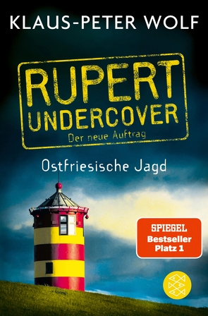 Rupert undercover – Ostfriesische Jagd von Wolf,  Klaus-Peter