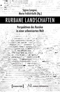 Rurbane Landschaften von Frölich-Kulik,  Maria, Langner,  Sigrun