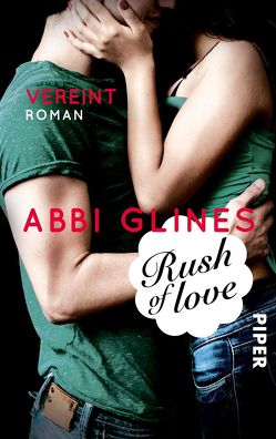 Rush of Love – Vereint von Glines,  Abbi, Lichtblau,  Heidi