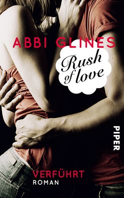 Rush of Love – Verführt von Glines,  Abbi, Lichtblau,  Heidi