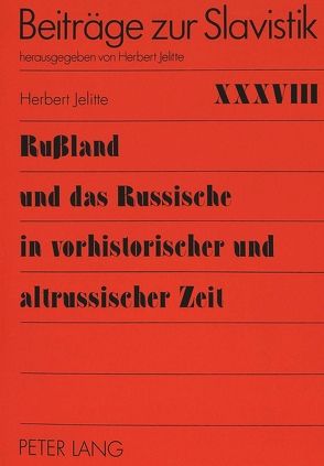 Rußland und das Russische in vorhistorischer und altrussischer Zeit von Jelitte,  Herbert