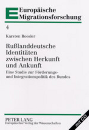 Rußlanddeutsche Identitäten zwischen Herkunft und Ankunft von Roesler,  Karsten